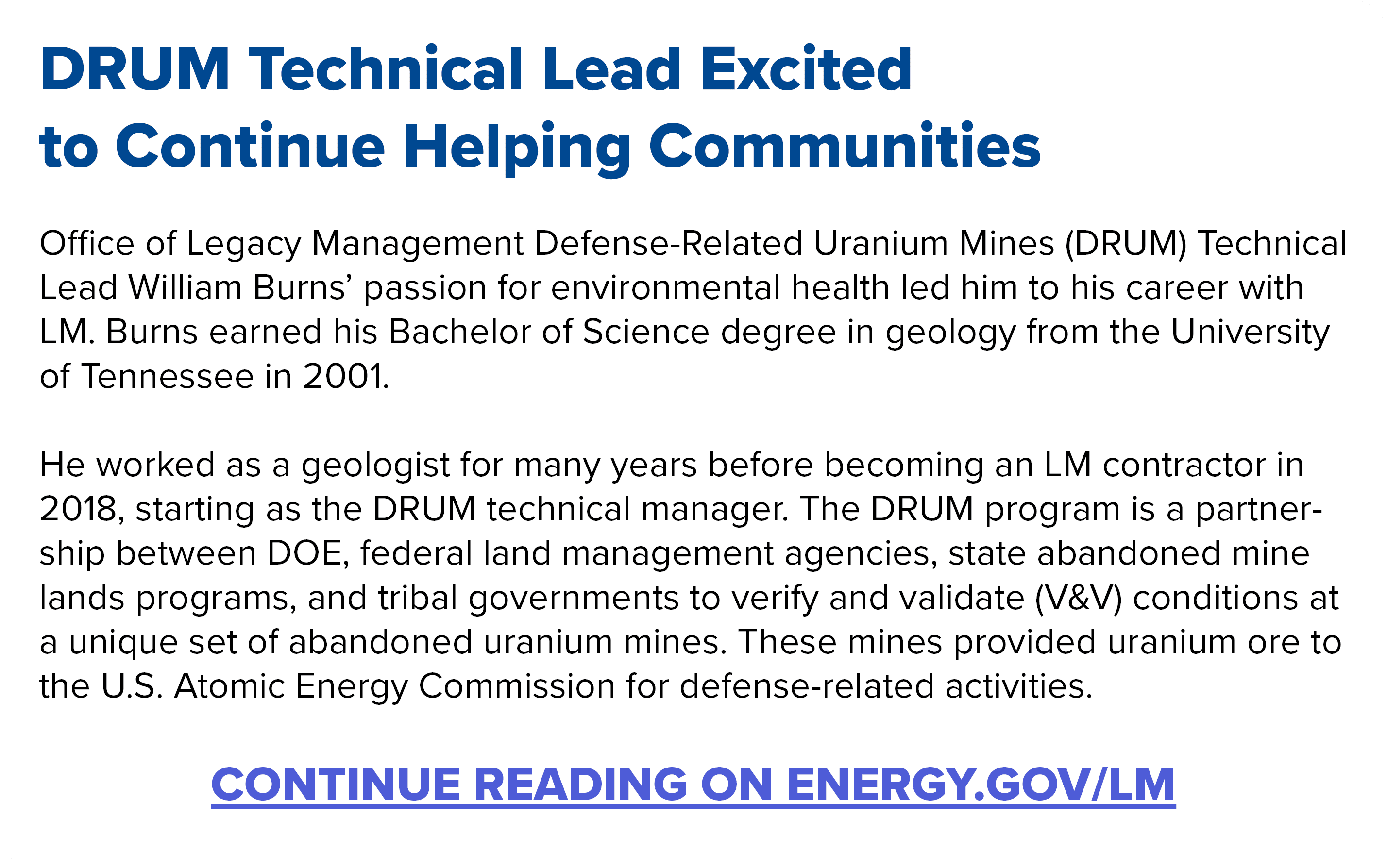 DRUM Technical Lead Excited to Continue Helping Communities Office of Legacy Management Defense Related Uranium Mines...