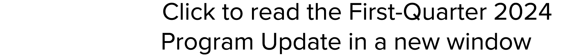 Click to read the First Quarter 2024 Program Update in a new window