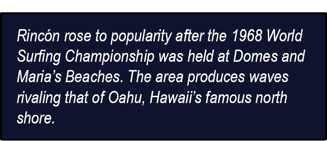 Rinc n rose to popularity after the 1968 World Surfing Championship was held at Domes and Maria’s Beaches. The area p...