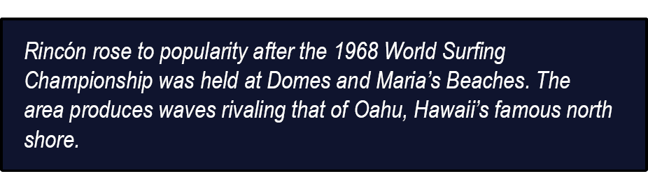 Rinc n rose to popularity after the 1968 World Surfing Championship was held at Domes and Maria’s Beaches. The area p...