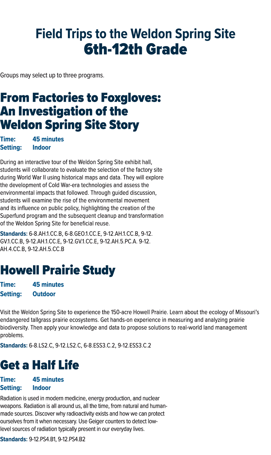  Field Trips to the Weldon Spring Site 6th-12th Grade Groups may select up to three programs. From Factories to Foxg...