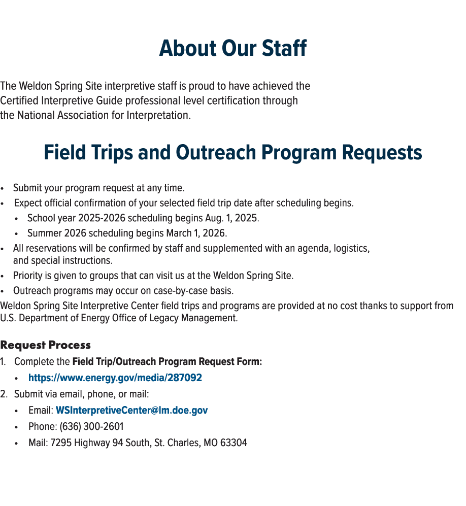 About Our Staff The Weldon Spring Site interpretive staff is proud to have achieved the Certified Interpretive Guide ...
