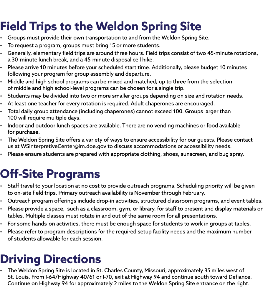 Field Trips to the Weldon Spring Site • Groups must provide their own transportation to and from the Weldon Spring Si...