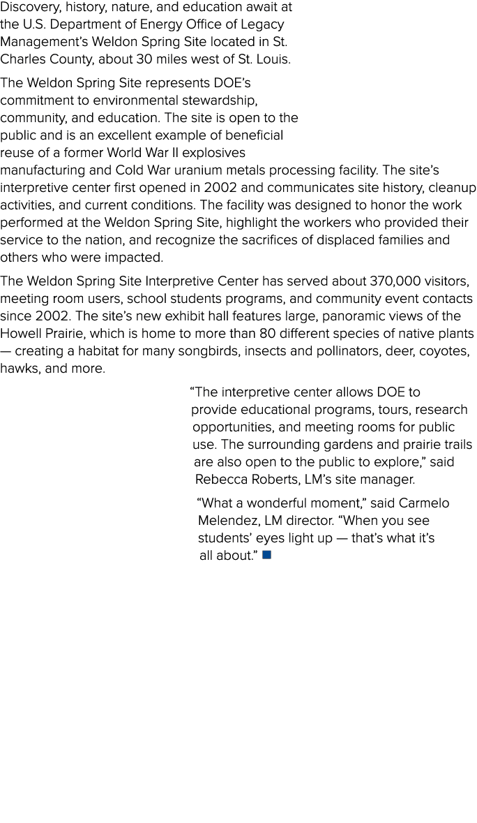 Discovery, history, nature, and education await at the U.S. Department of Energy Office of Legacy Management’s Weldon...