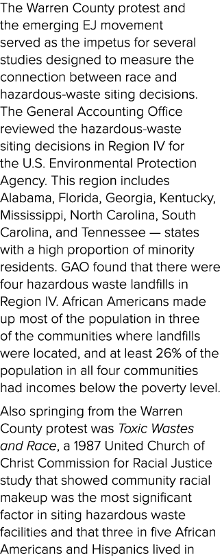 The Warren County protest and the emerging EJ movement served as the impetus for several studies designed to measure ...