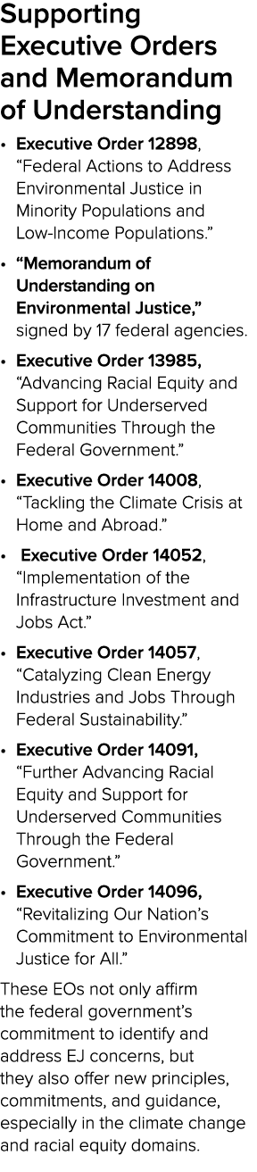 Supporting Executive Orders and Memorandum of Understanding • Executive Order 12898, “Federal Actions to Address Envi...