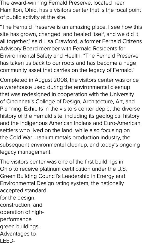 The award winning Fernald Preserve, located near Hamilton, Ohio, has a visitors center that is the focal point of pub...