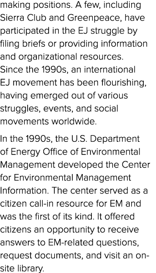 making positions. A few, including Sierra Club and Greenpeace, have participated in the EJ struggle by filing briefs ...